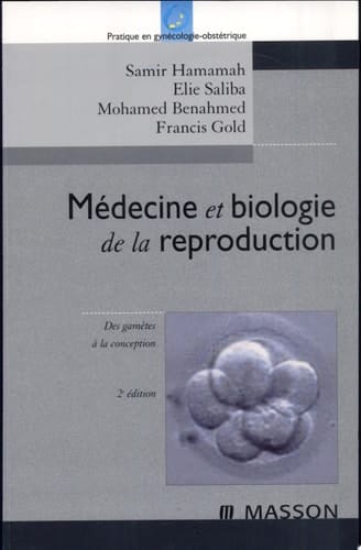 Médecine et biologie de la reproduction des gamètes à la conception