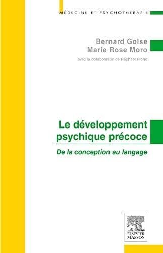 Le développement psychique précoce de la conception au langage