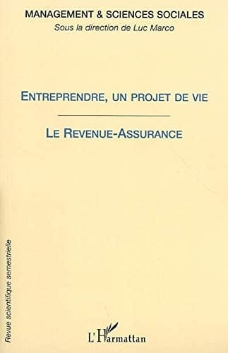 ENTREPRENDRE, UN PROJET DE VIE - Le Revenue-Assurance