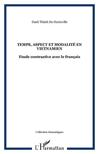 Temps, aspect et modalité en vietnamien étude constrastive avec le français