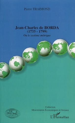 Jean-Charles de Borda Ou le système métrique