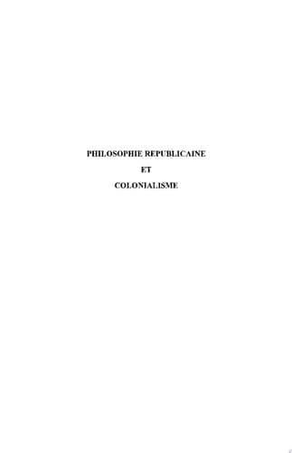 Philosophie républicaine et colonialisme Origines, contradictions et échecs