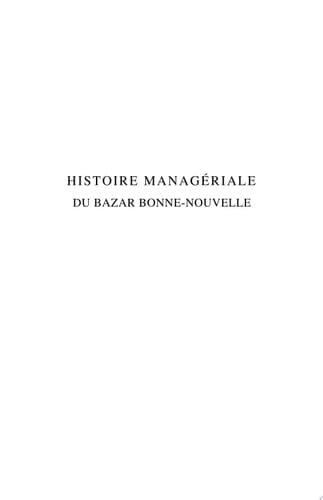 Histoire managériale du Bazar Bonne-Nouvelle Galeries marchandes à Paris, 1835-1863