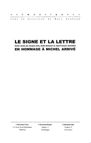 LE SIGNE ET LA LETTRE Hommage à Michel Arrivé