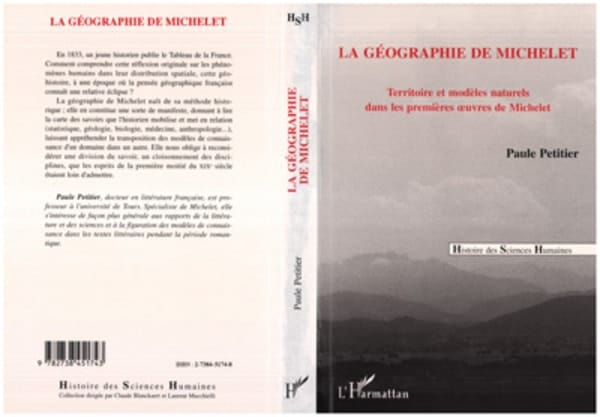 La géographie de Michelet Territoire et modèles naturels dans les premières oeuvres de Michelet