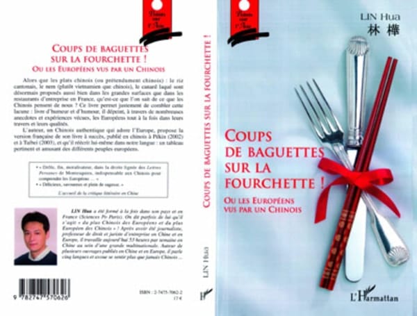 Coups de baguettes sur la fourchette ! Ou les Européens vus par un chinois