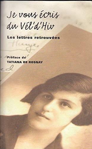 Je vous écris du Vél' d'hiv les lettres retrouvées
