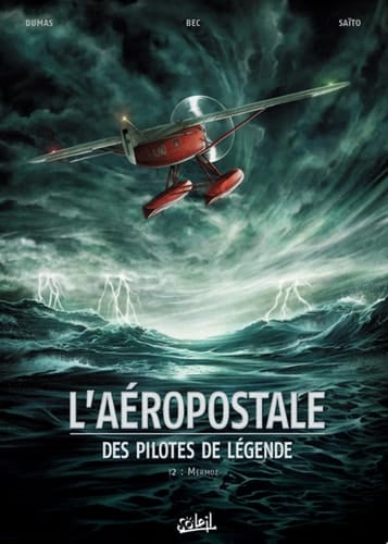 L'Aéropostale - Des Pilotes de légende T2 - Mermoz