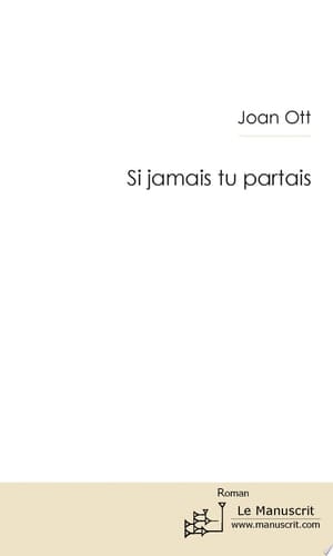 Si jamais tu partais...