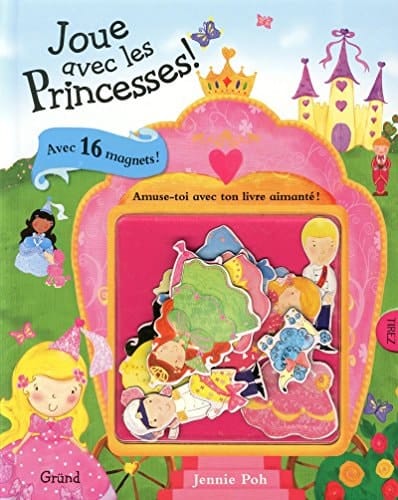 Joue avec les Princesses ! Amuse-toi avec ton livre aimanté !