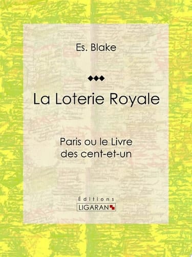 La Loterie Royale Paris ou le Livre des cent-et-un