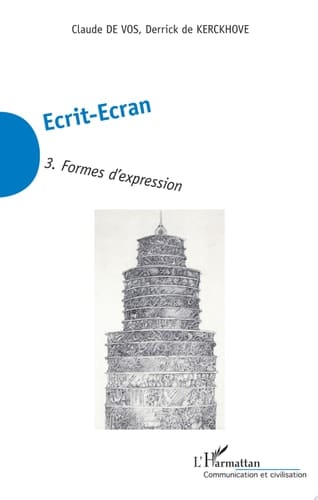 Ecrit-Ecran (Tome 3) Formes d'expression
