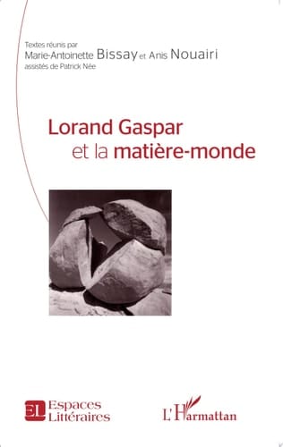 Lorand Gaspar et la matière-monde