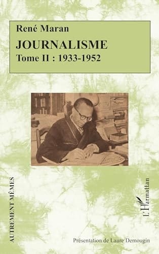 Journalisme Tome II, 1933-1952
