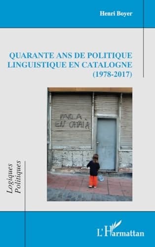 Quarante ans de politique linguistique en Catalogne (1978-2017)