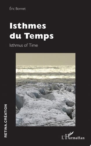 Isthmes du Temps Isthmus of Time