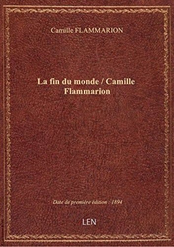 La fin du monde / Camille Flammarion
