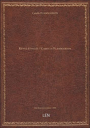 Rêves étoilés / Camille Flammarion