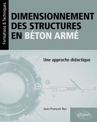 Dimensionnement des structures en béton armé: Une approche didactique