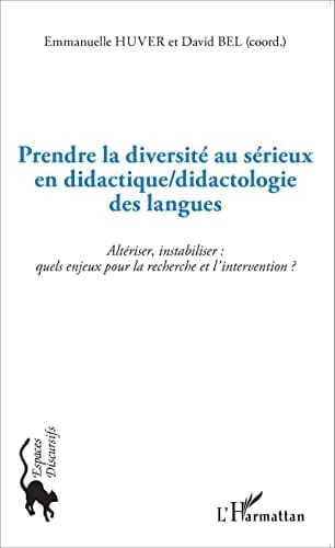 Prendre la diversité au sérieux en didactique-didactologie des langues altériser, instabiliser : quels enjeux pour la recherche et l'intervention