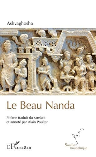 Le Beau Nanda Poème bouddhiste sanskrit. Chants I à XII et XVIII