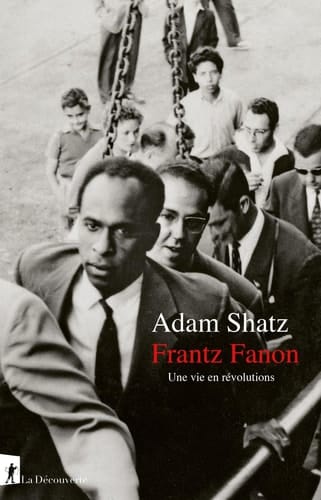 Frantz Fanon Une vie en révolutions
