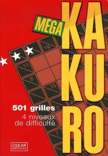 Méga Kakuro 501 Grilles spécialement conçues pour exercer vos cellules grises