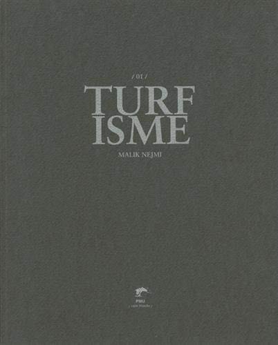 Turfisme, Malik Nejmi carte blanche 01
