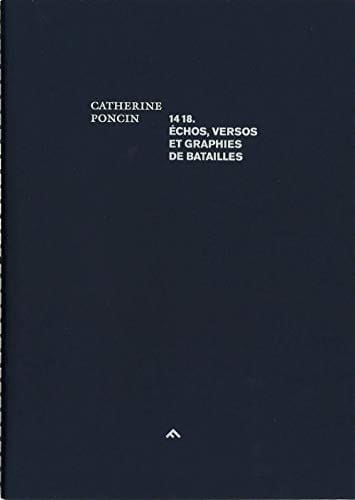 14 18 échos, versos et graphies de batailles