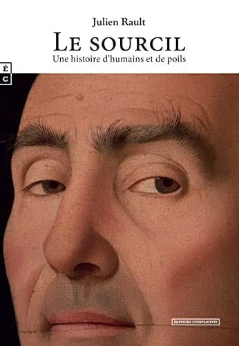 Le sourcil Une histoire d'humains et de poils