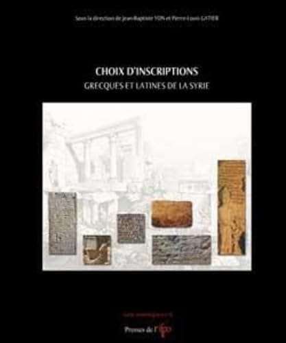 Choix d'inscriptions grecques et latines de la Syrie