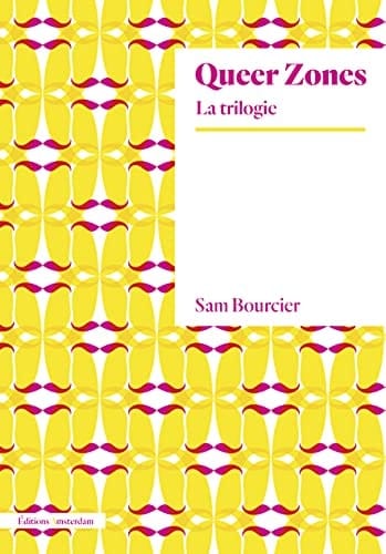 Queer zones la trilogie