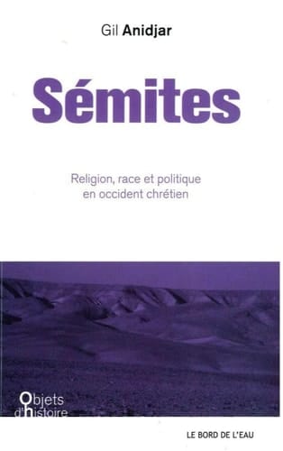 Sémites religion, race et politique en Occident chrétien