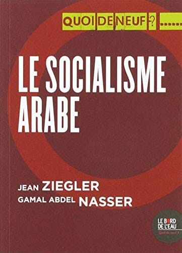 Le socialisme arabe discours d'Alexandrie du 26 juillet 1956