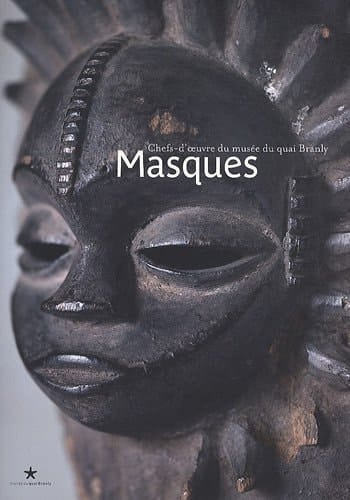 Masques chefs-d'oeuvre des collections du musée du quai Branly