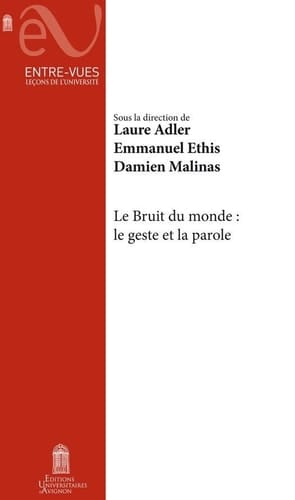 Le Bruit du monde : Le geste et la parole