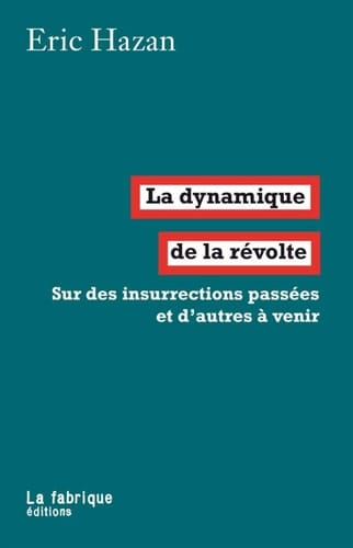 La dynamique de la révolte sur des insurrections passées et d'autres à venir