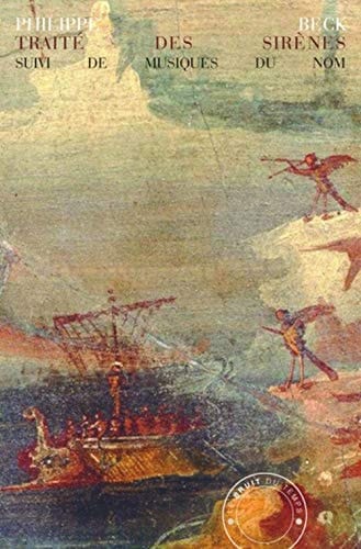 Traité des sirènes suivi de, Musiques du nom
