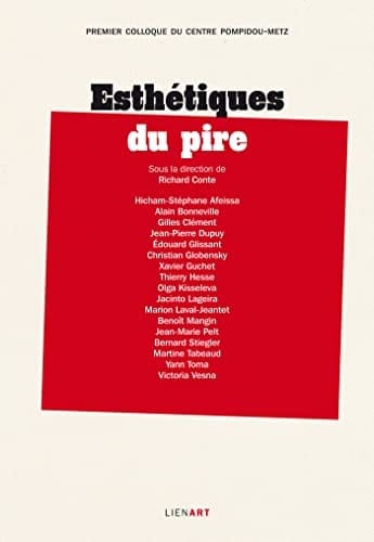 Esthétiques du pire premier colloque du Centre Pompidou-Metz