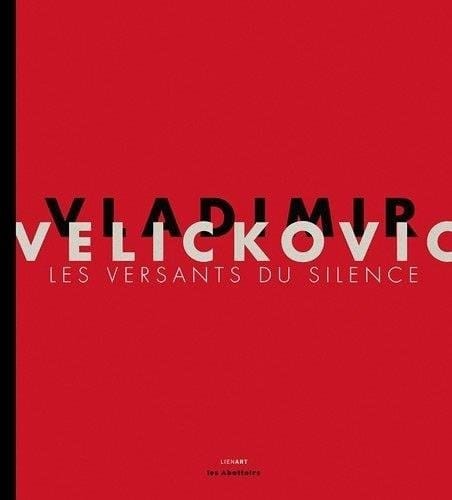 Vladimir Velickovic les versants du silence