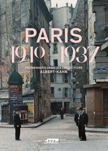Paris 1910-1937 promenades dans les collections Albert-Kahn