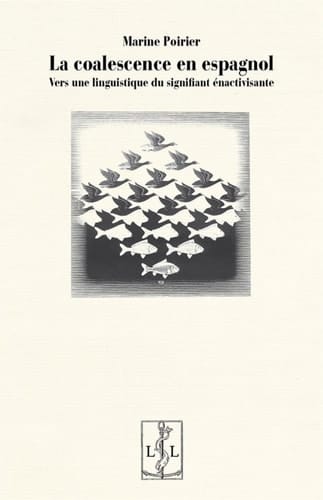 La coalescence en espagnol vers une linguistique du signifiant énactivisante