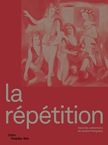 La répétition dans les collections du Centre Pompidou
