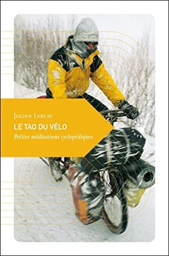 Le tao du vélo petites méditations cyclopédiques