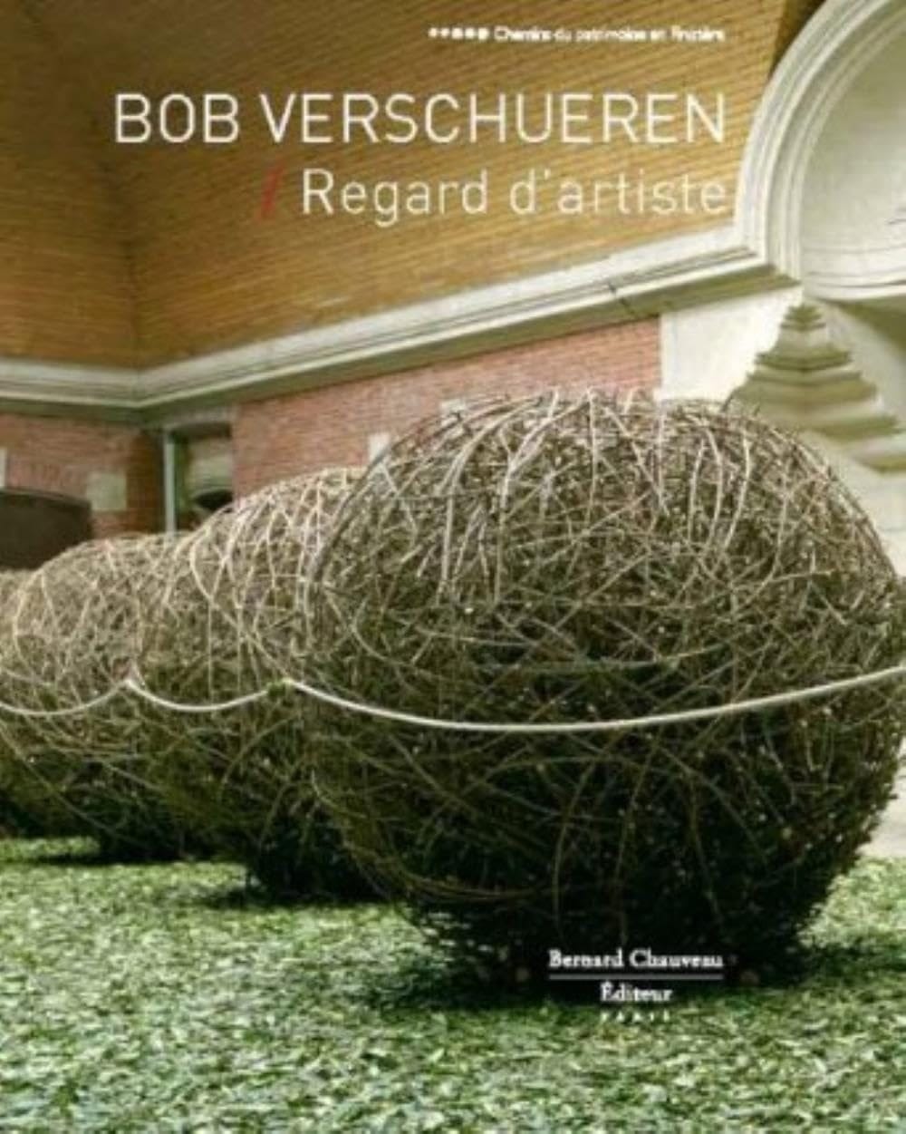 Bob Verschueren, regard d'artiste : "Lignées botaniques" [installations créées au Domaine de Trévarez, Saint-Goazec, 2013]