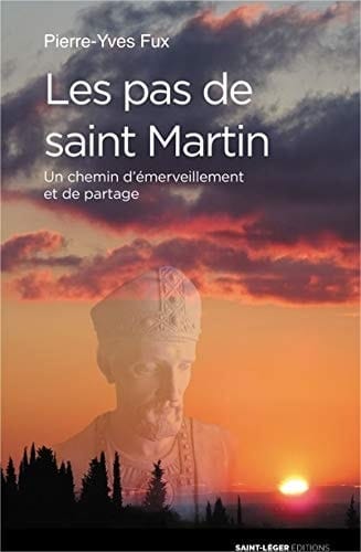 Les pas de saint Martin un chemin d'émerveillement et de partage