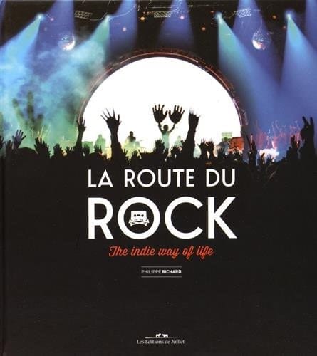 The indie way of life la Route du rock, 1991- ...