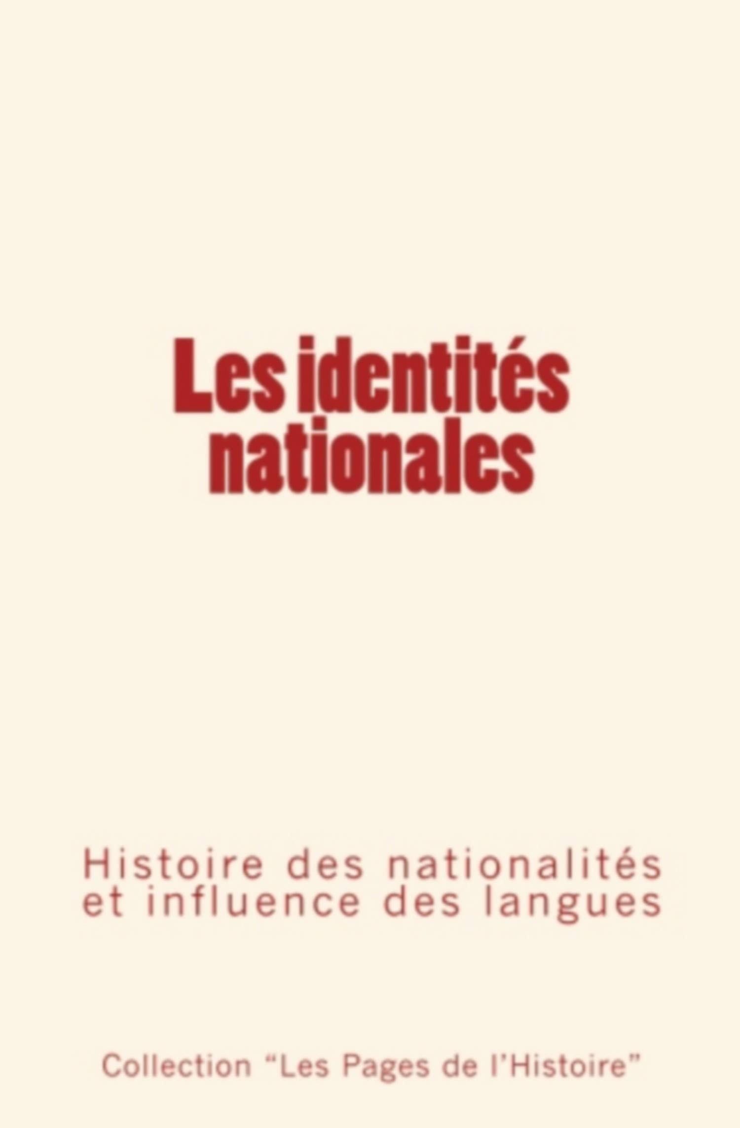 Les identités nationales Histoire des nationalités et influence des langues