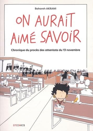 On aurait aimé savoir chronique du procès des attentats du 13 novembre