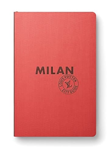 Milan. Louis Vuitton City Guide. Ediz. francese